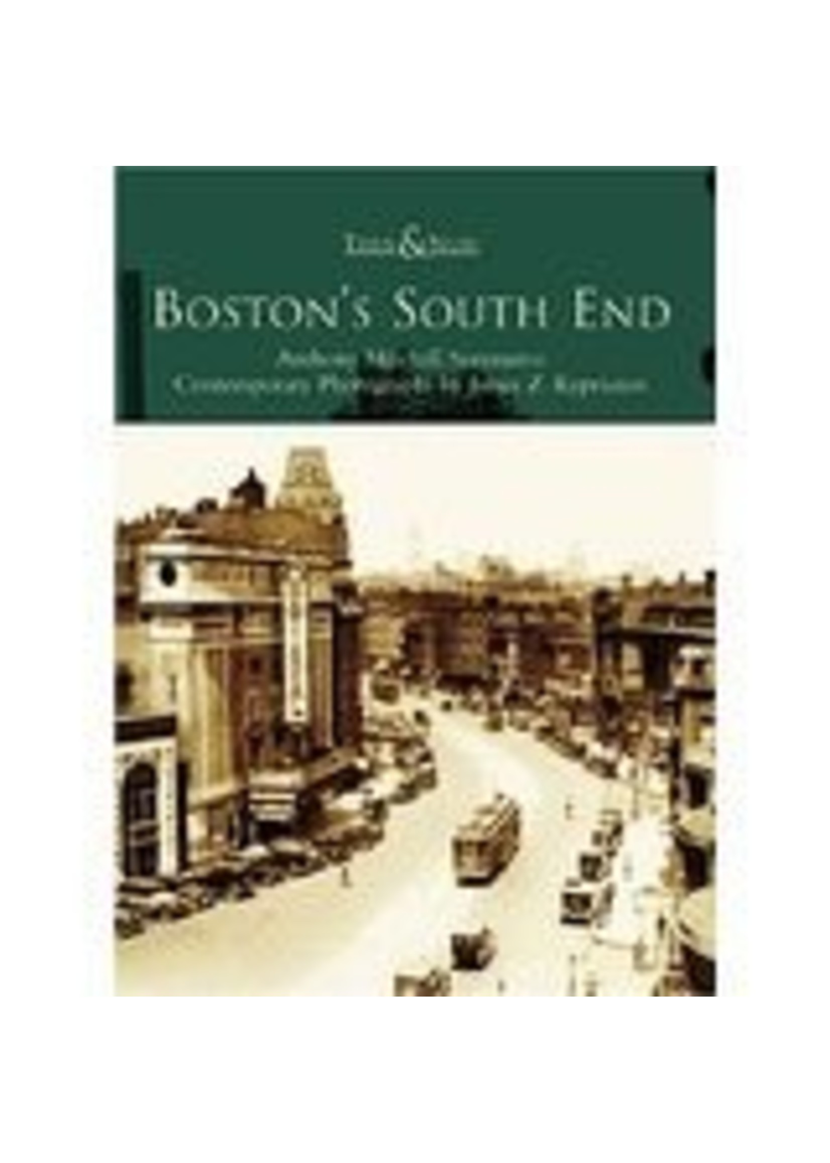 Then & Now Boston's South End Series Then and Now