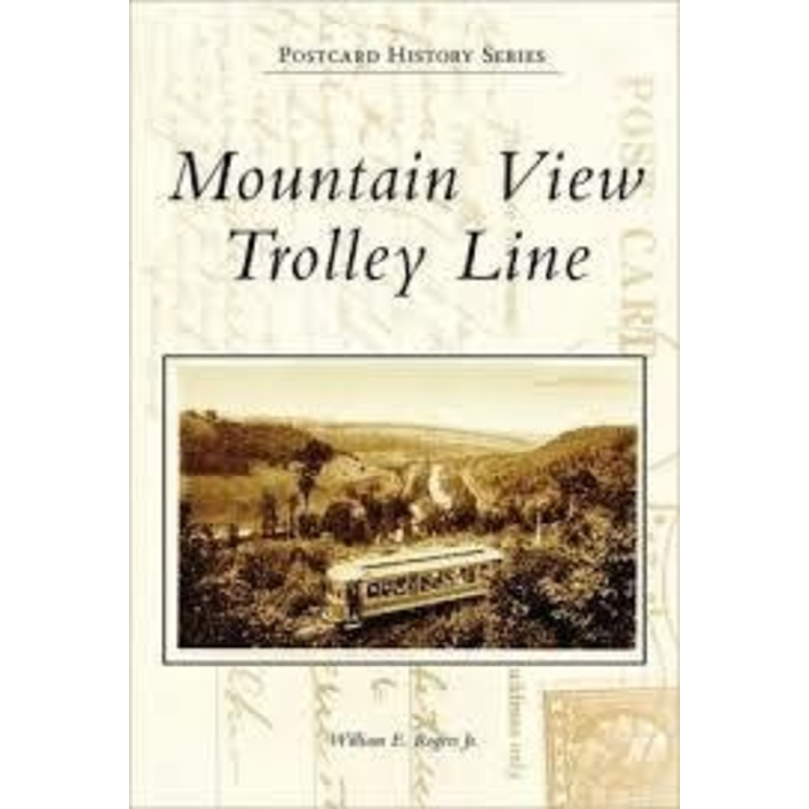 Post Card History Series Mountain View Trolley Line
