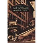 Images of America Los Angeles's Angels Flight