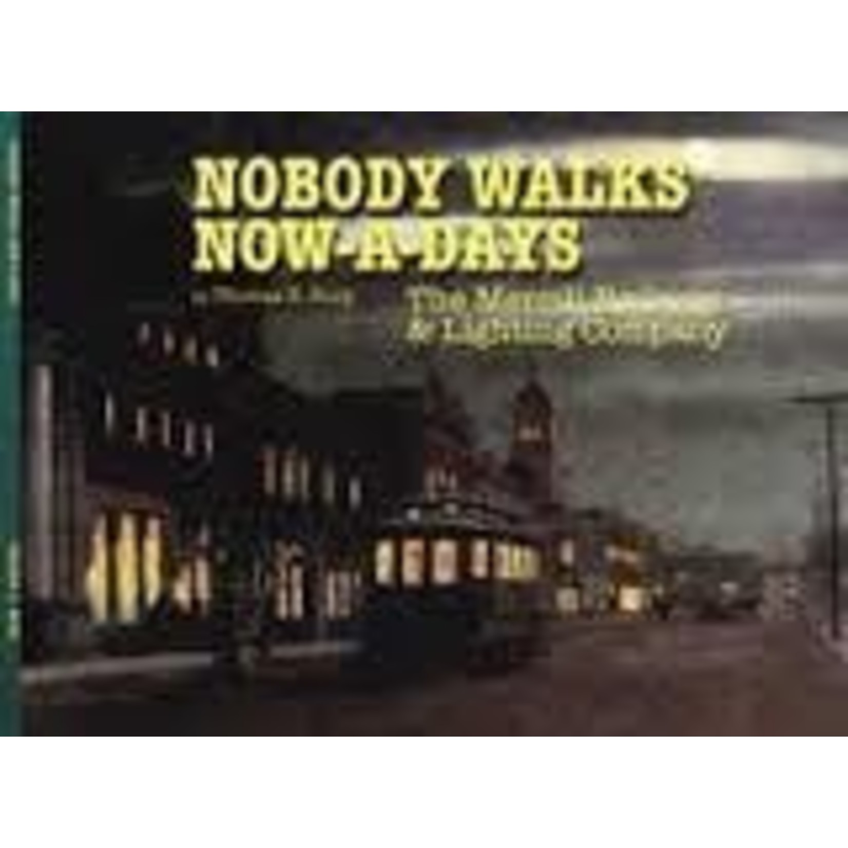 Merrill Publishing Associates Nobody Walks Now-a-Days SIGNED 20% OFF