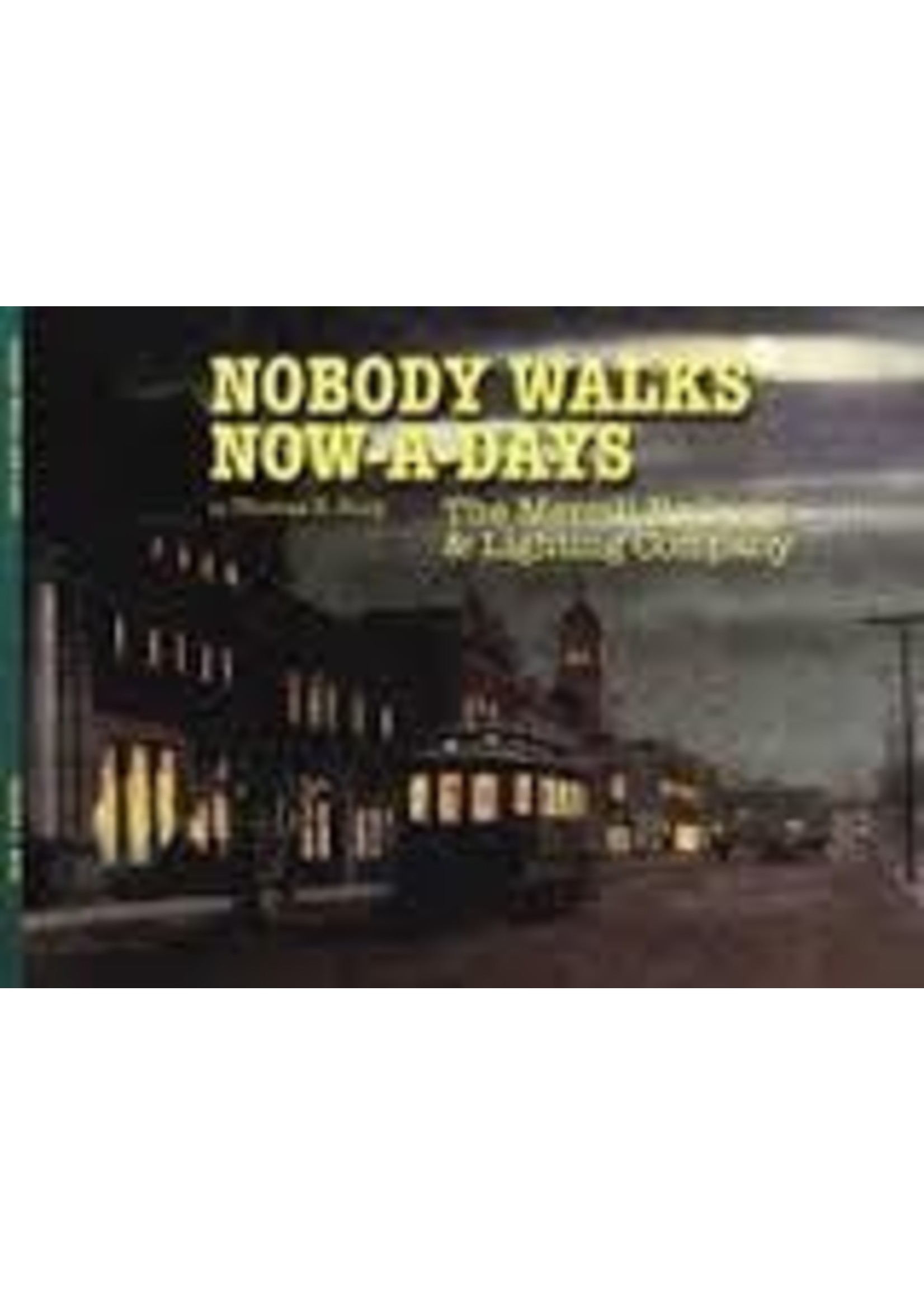 Merrill Publishing Associates Nobody Walks Now-a-Days SIGNED