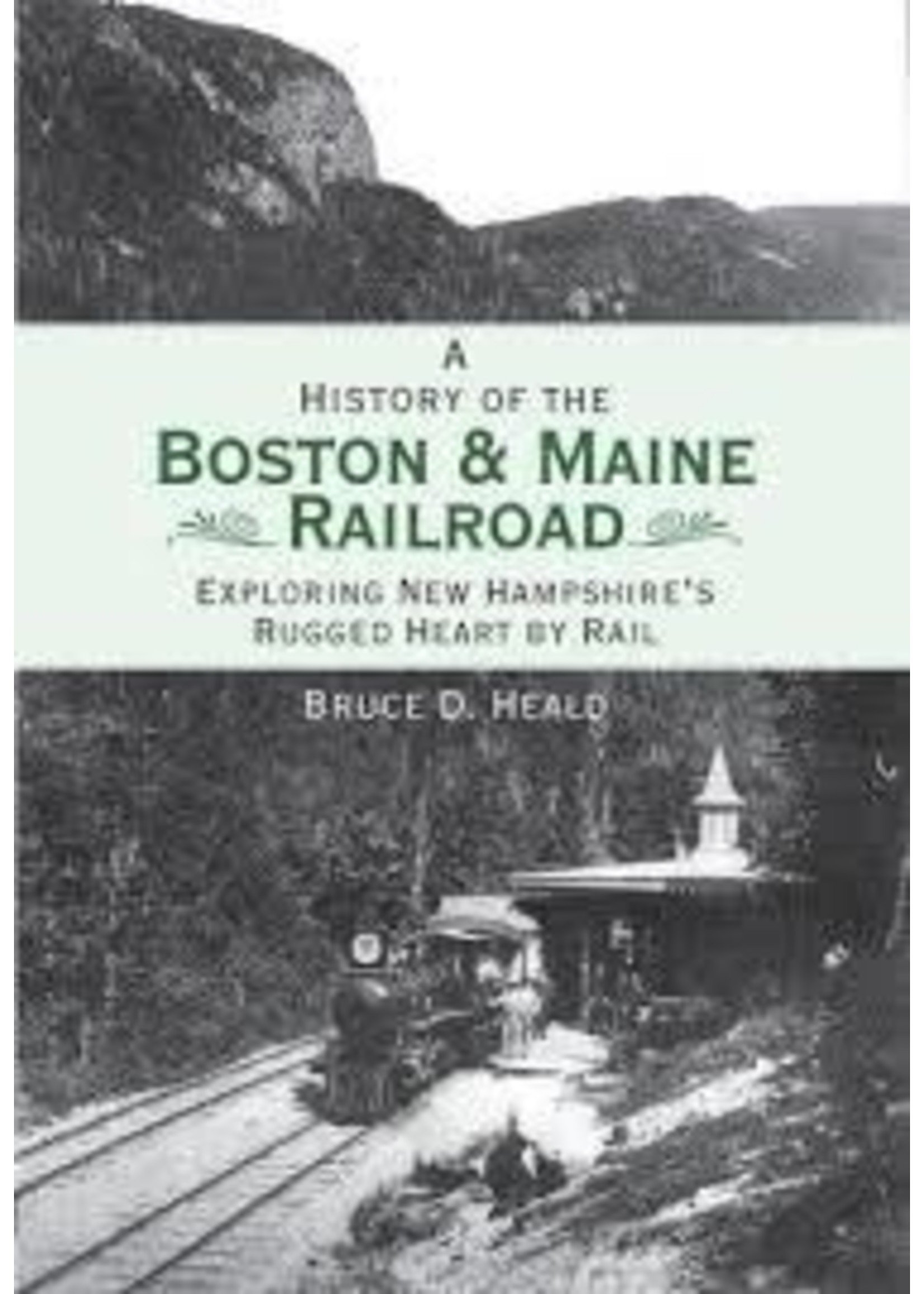 ‎ The History Press A History of the Boston & Maine Railroad
