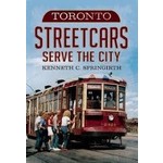 America Through Time Toronto Streetcars Serve the City - *SIGNED