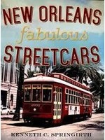 America Through Time New Orleans Fabulous Streetcars *SIGNED