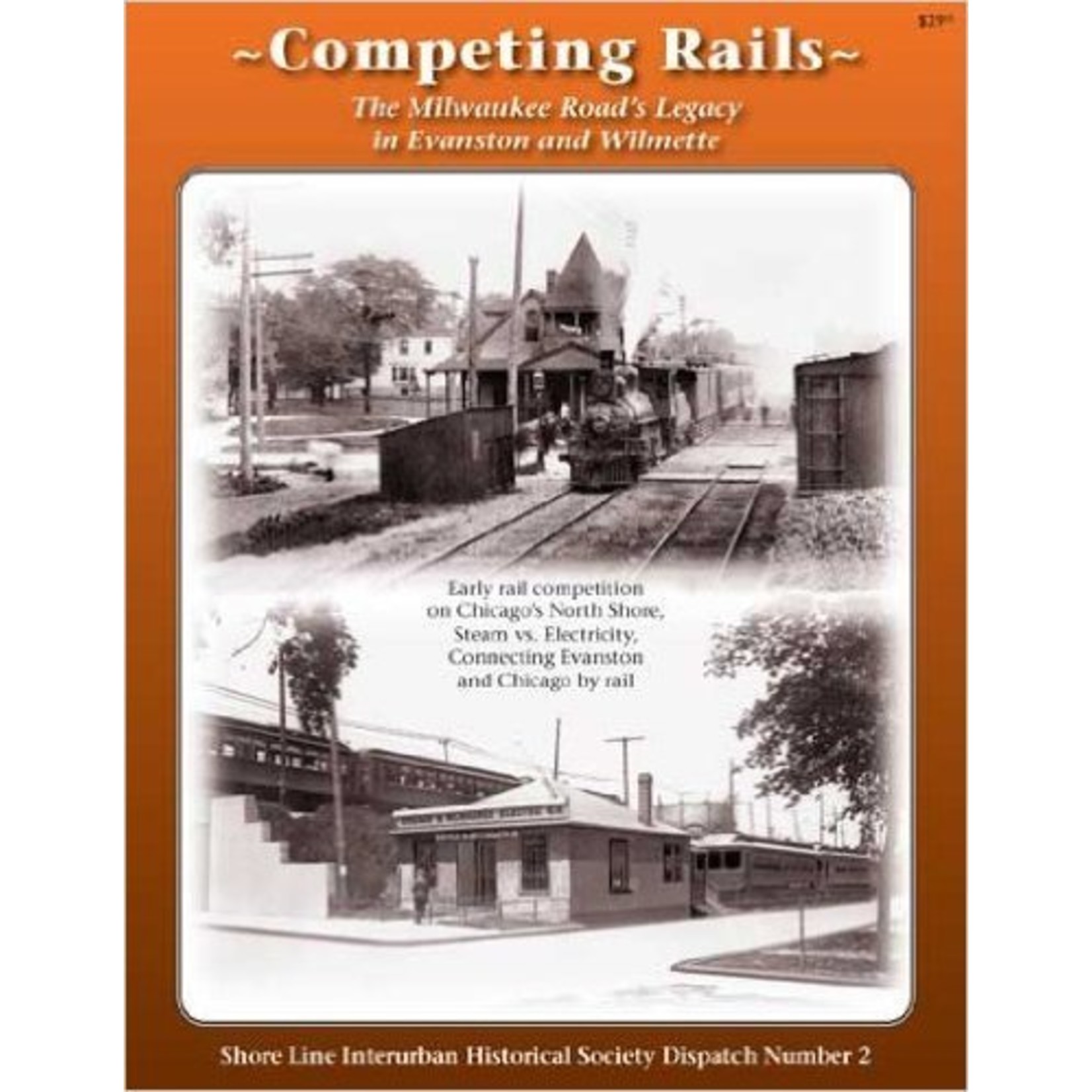 Competing Rails Dispatch Number 2 Shoreline Interurban Historical Society  OUT OF PRINT  $4 OFF