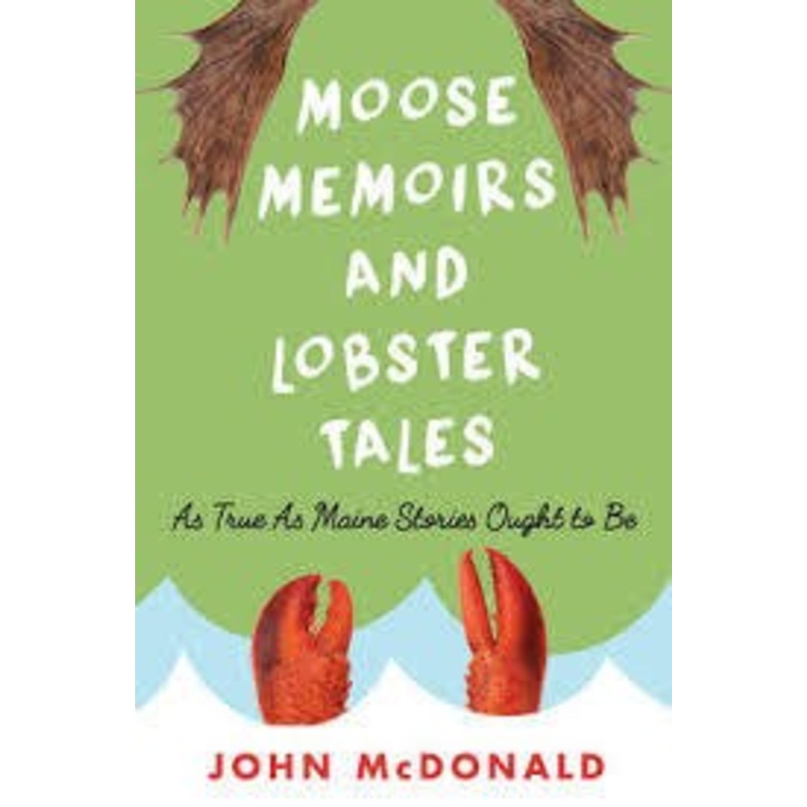 Moose Memoirs & Lobster Tales