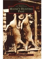 Images of America Maine's Hunting Past