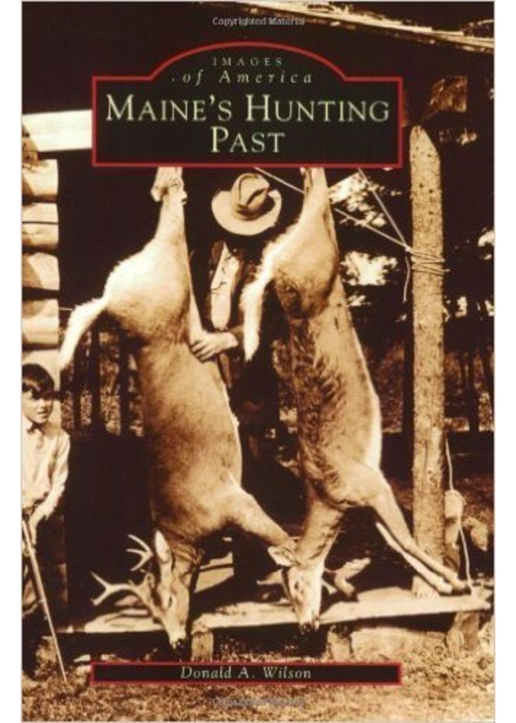 Images of America Maine's Hunting Past
