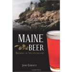 The History Press Maine Beer: Brewing in Vacationland