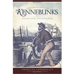 The History Press Remembering the Kennenbunks