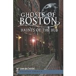 Haunted America Ghosts of Boston ~ Haunts of the Hub