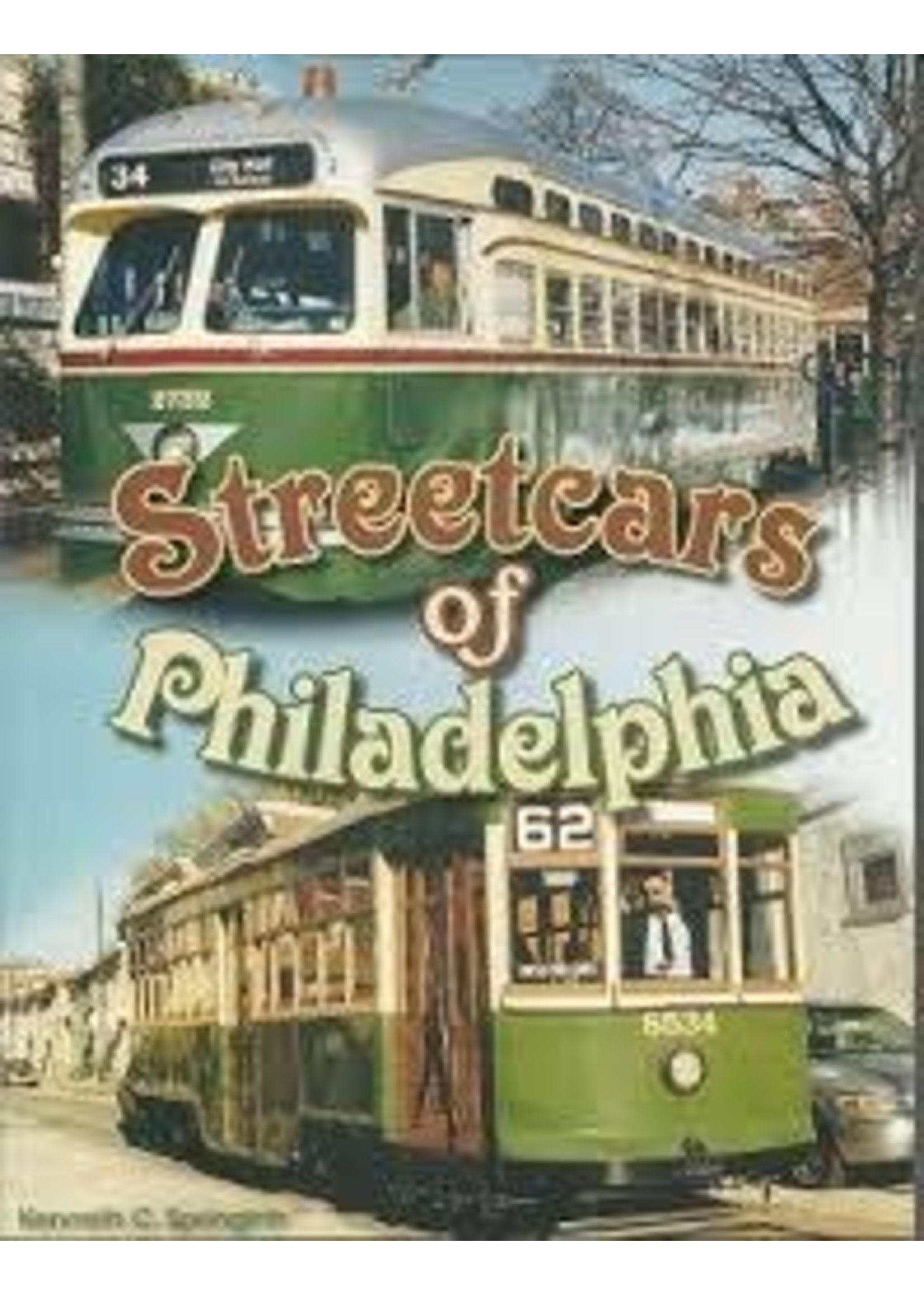 America Through Time Streetcars of Philadelphia * SIGNED