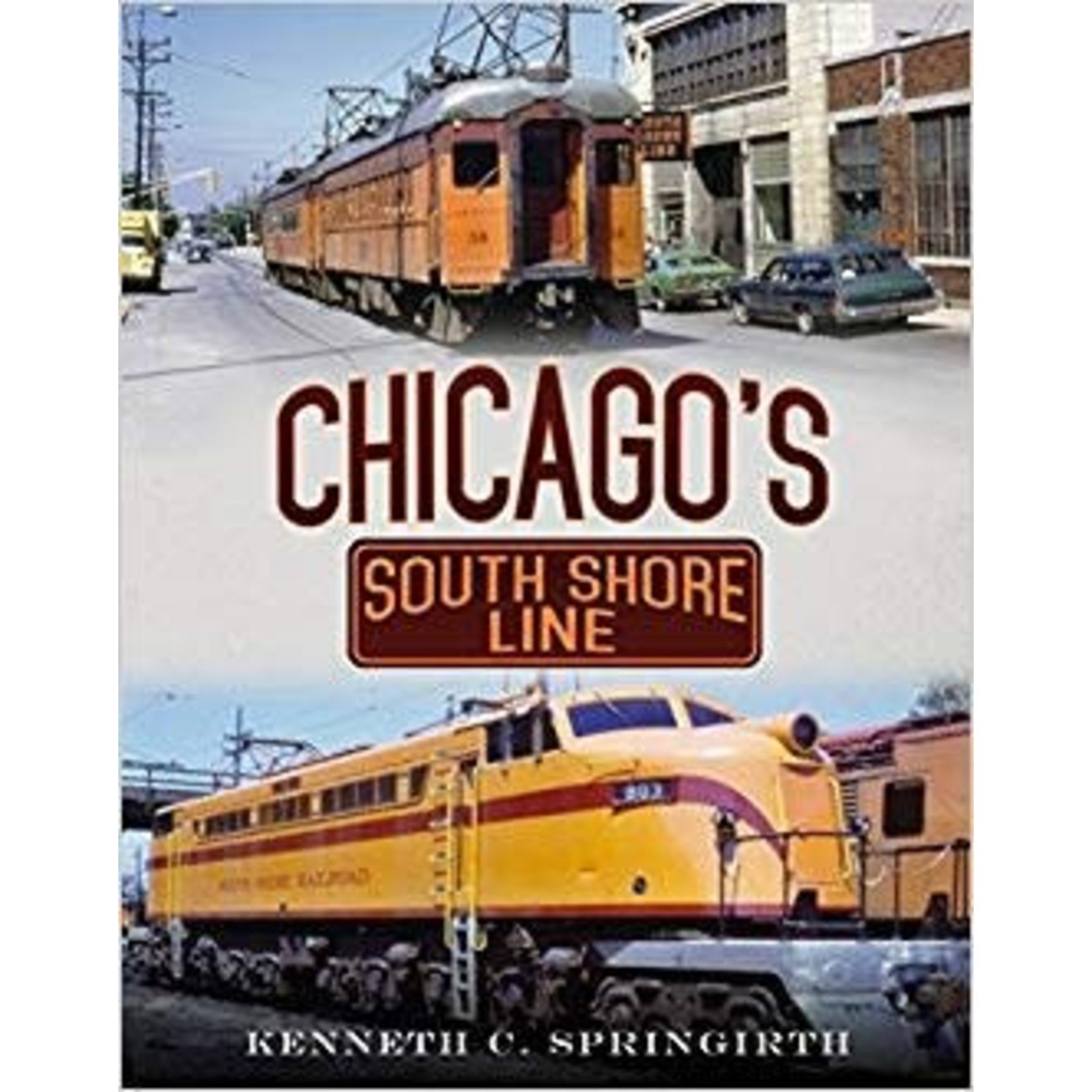 America Through Time Chicago's South Shore Line *SIGNED