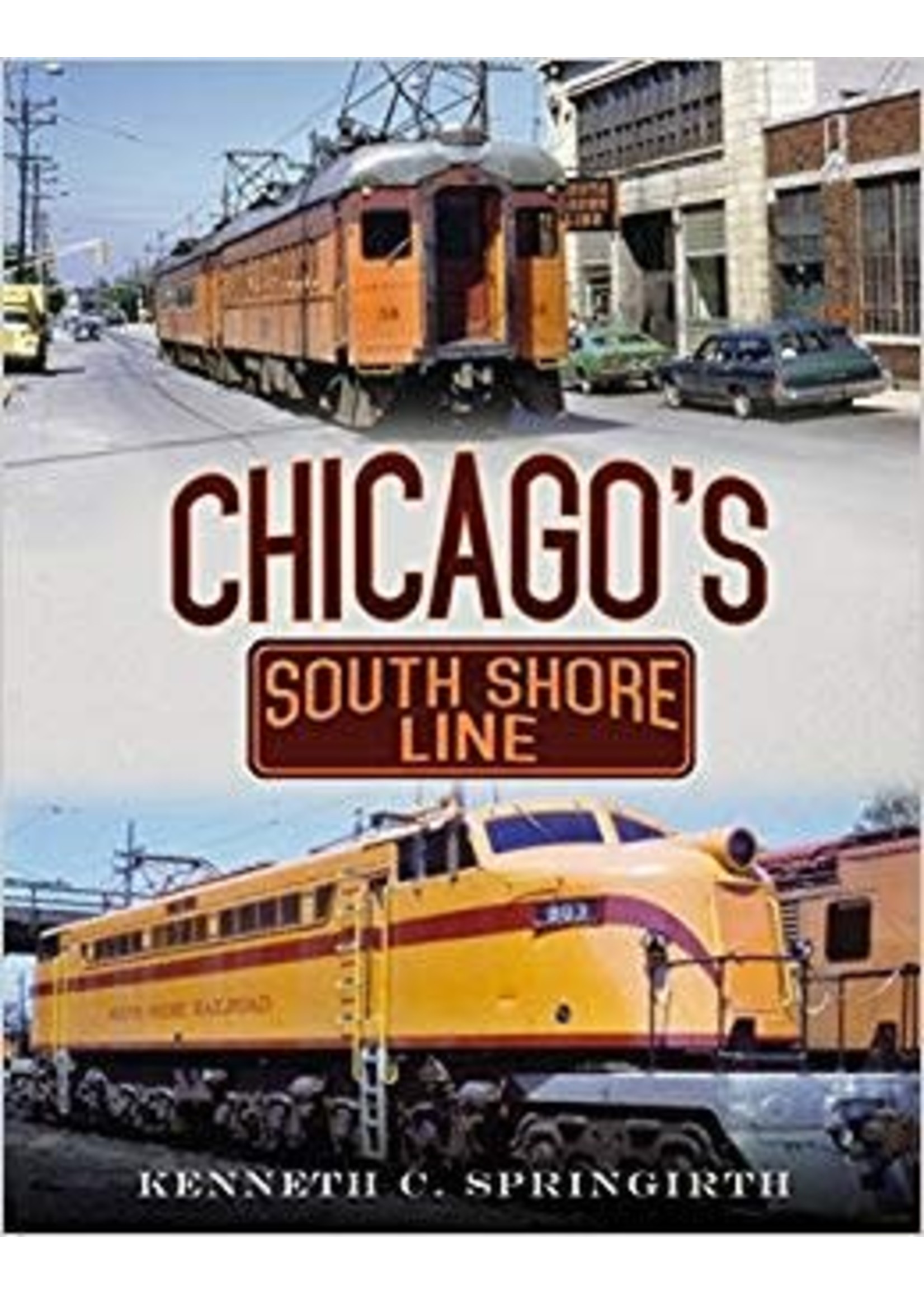 America Through Time Chicago's South Shore Line *SIGNED