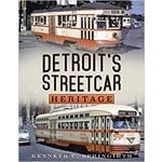America Through Time Detroit's Streetcar Heritage *SIGNED