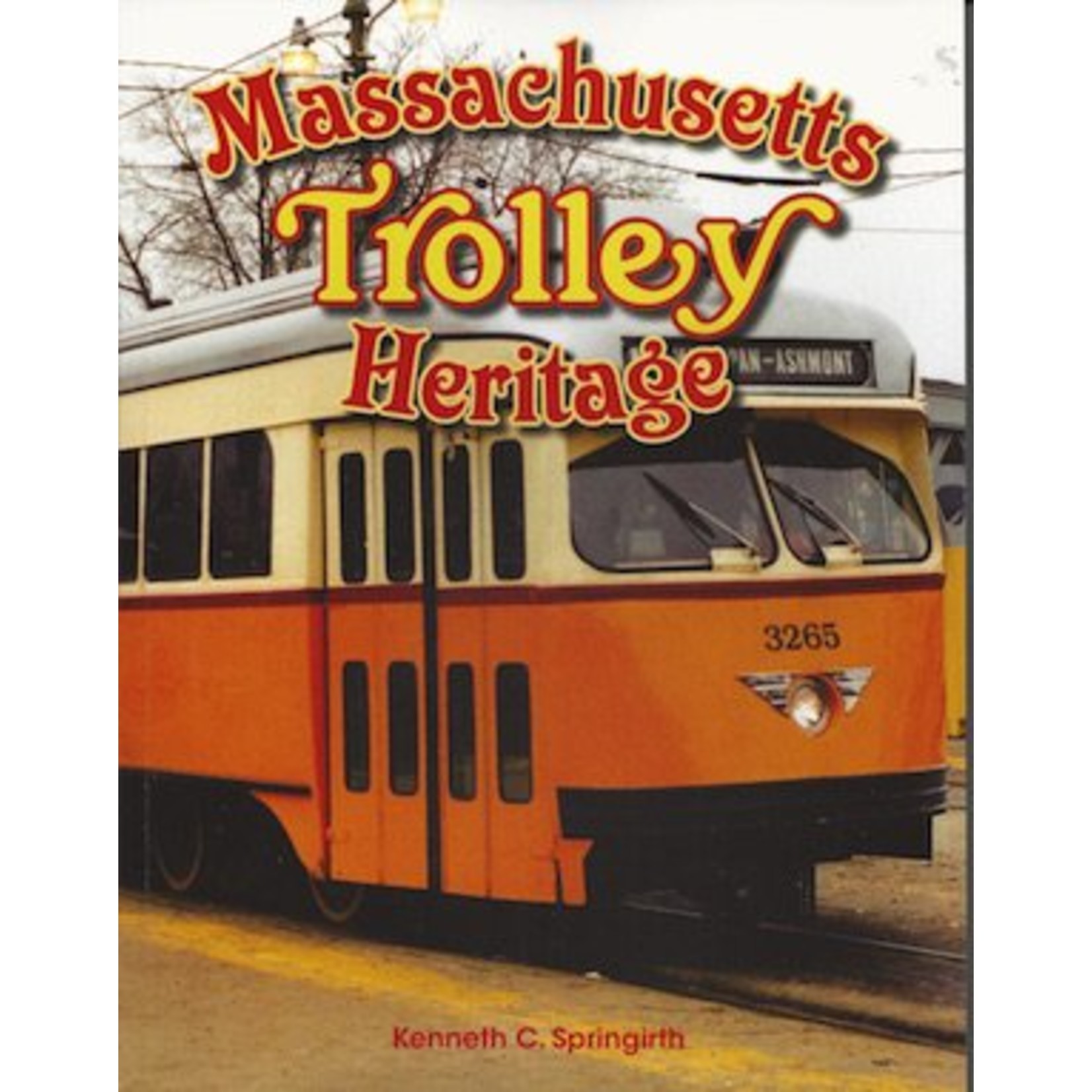 America Through Time Massachusetts Trolley Heritage *SIGNED