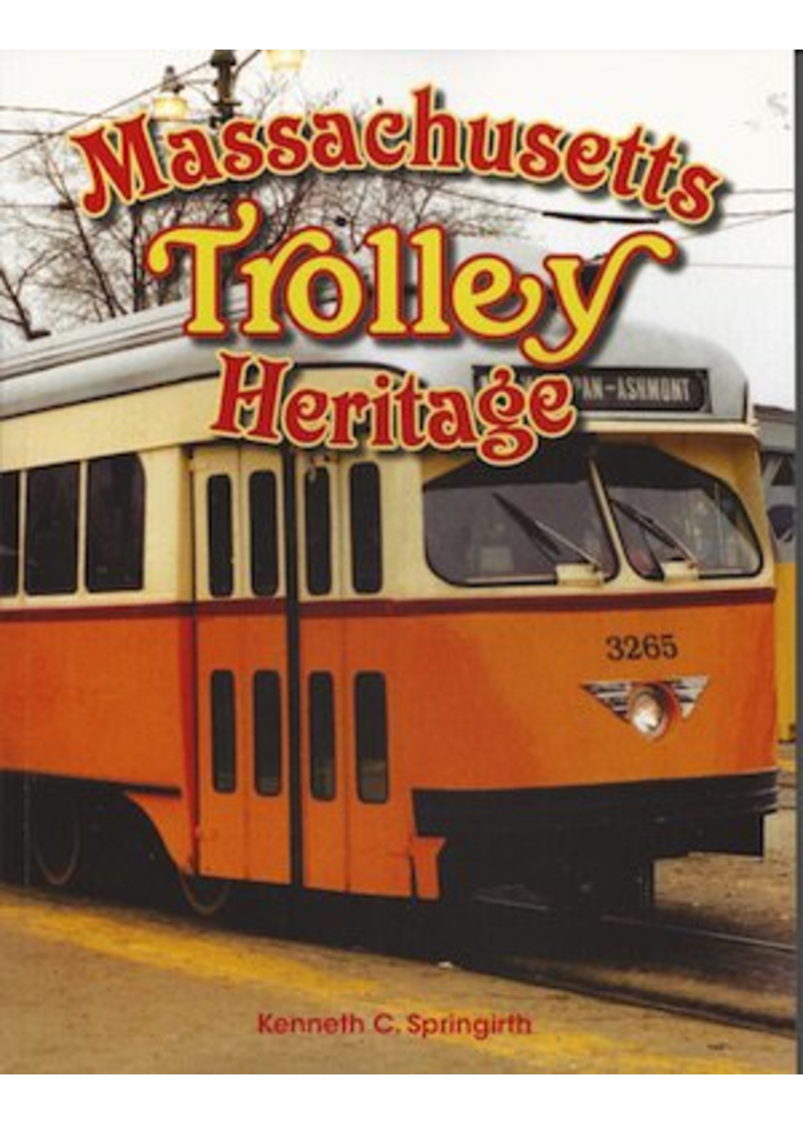 America Through Time Massachusetts Trolley Heritage *SIGNED