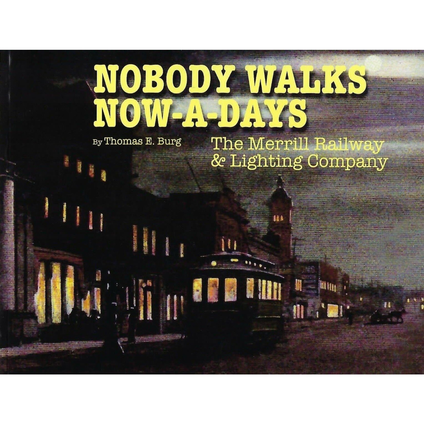 Merrill Publishing Associates Nobody Walks Now-a-Days SIGNED 20% OFF