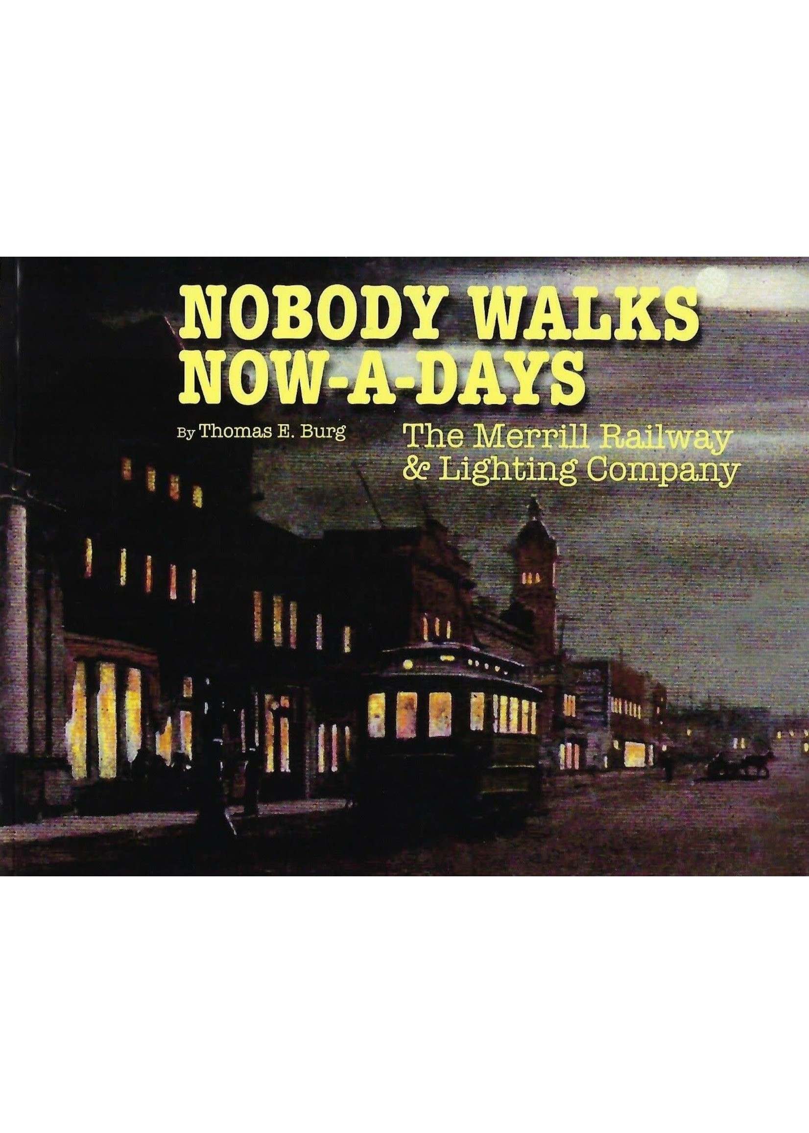 Merrill Publishing Associates Nobody Walks Now-a-Days SIGNED