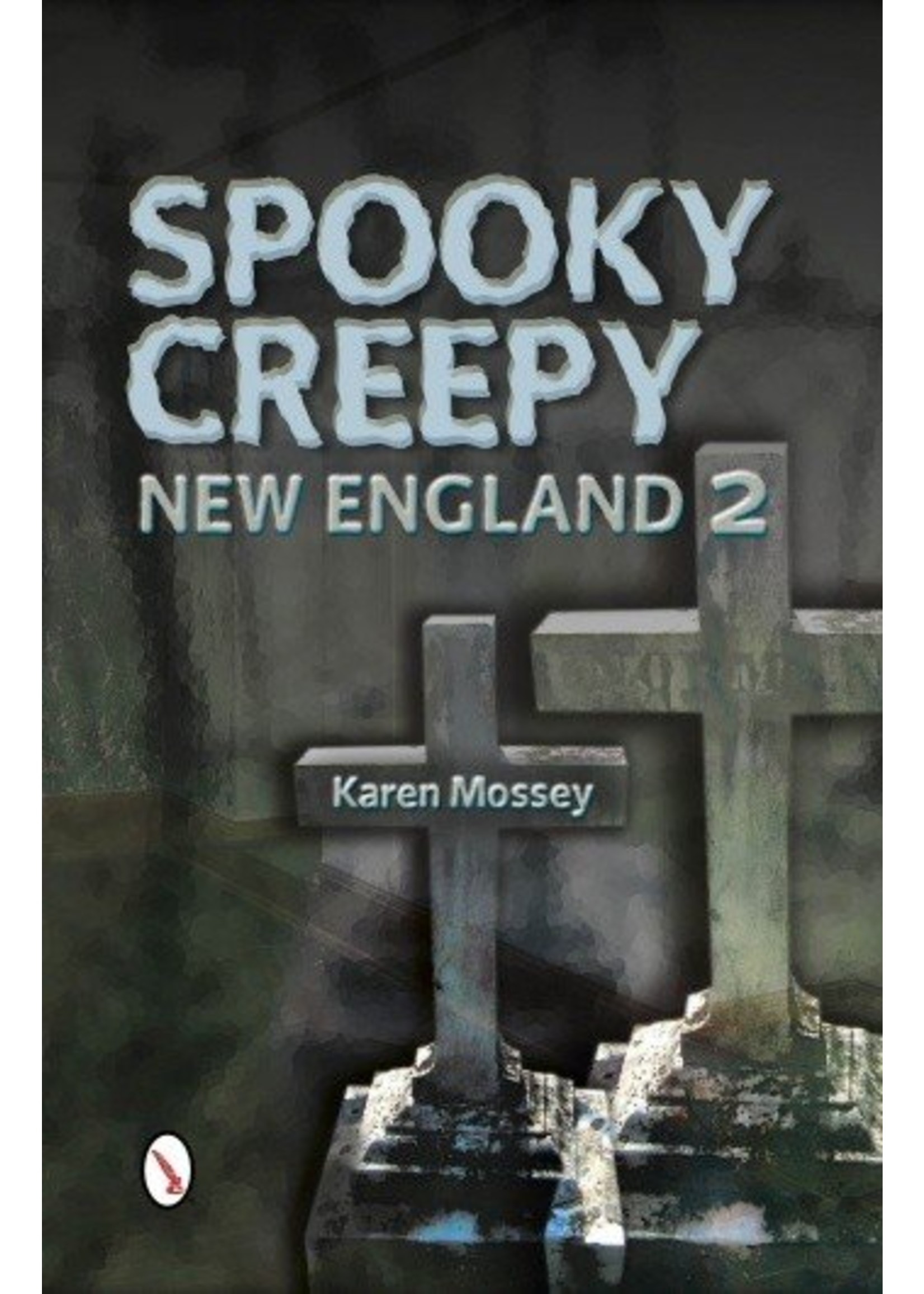 Schiffer Publishing Spooky Creepy New England 2