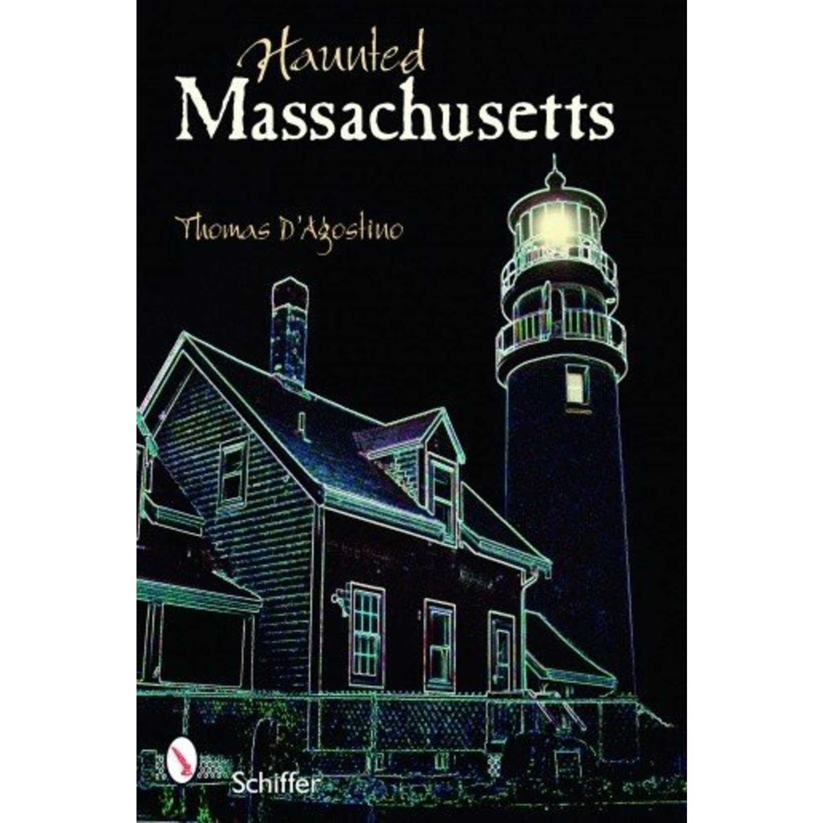 Schiffer Publishing Haunted Massachusetts