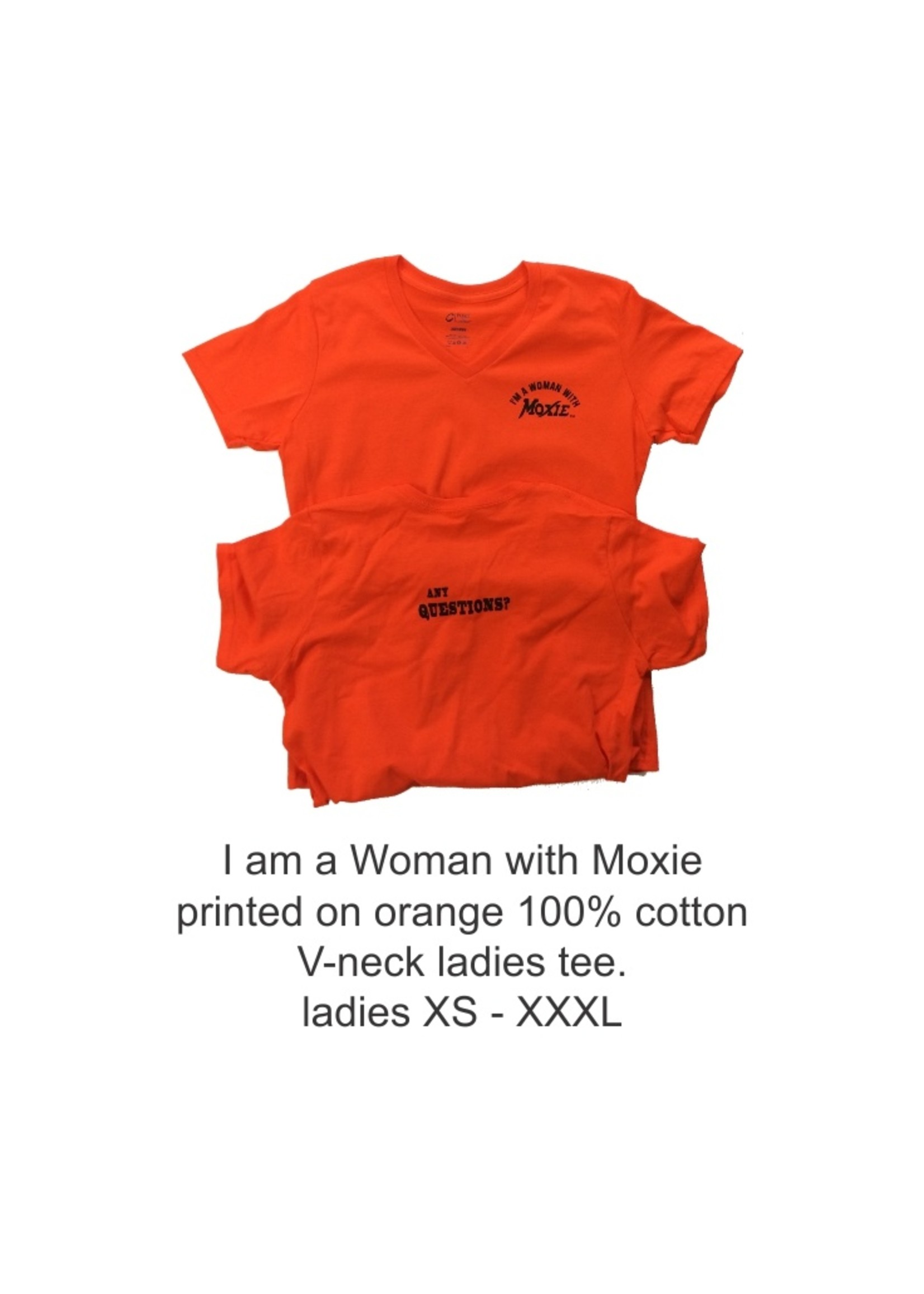 I am a Woman with Moxie Ladies Tee