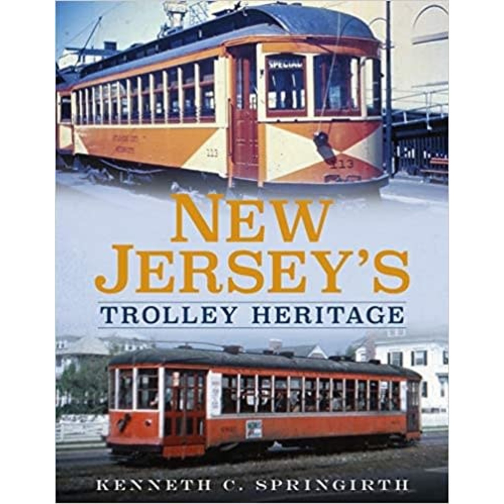America Through Time New Jersey's Trolley Heritage *SIGNED