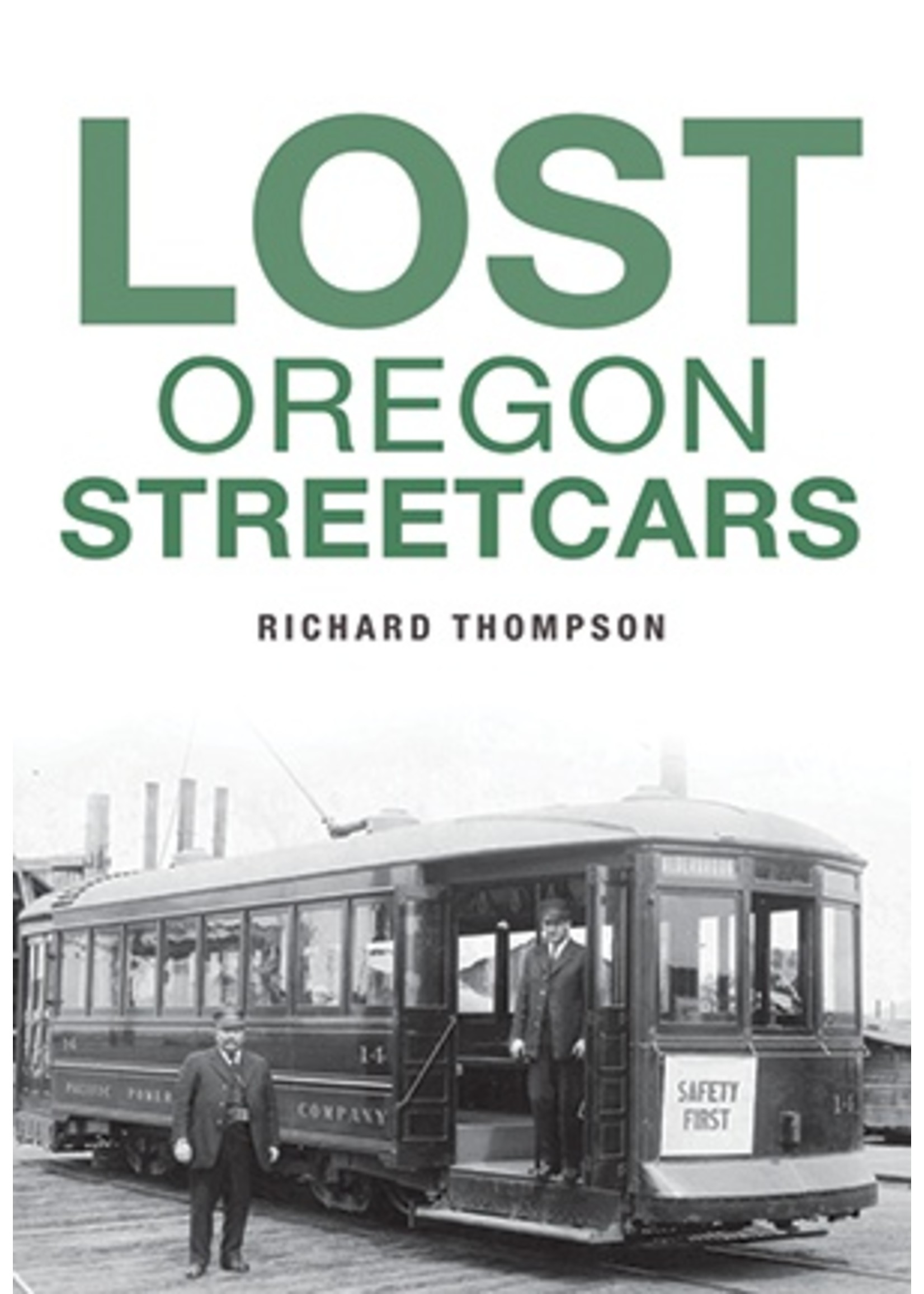 ‎ The History Press Lost Oregon Streetcars