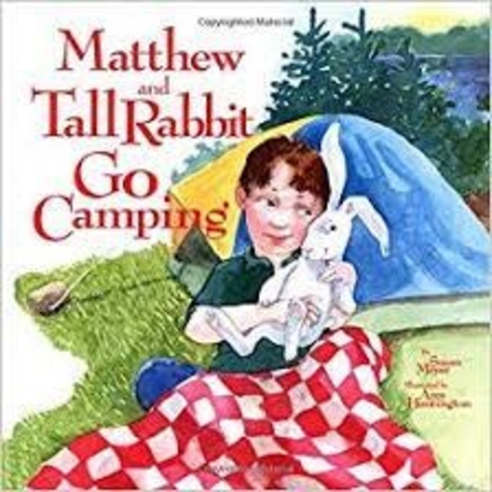 Down East Books Matthew and Tall Rabbit Go Camping