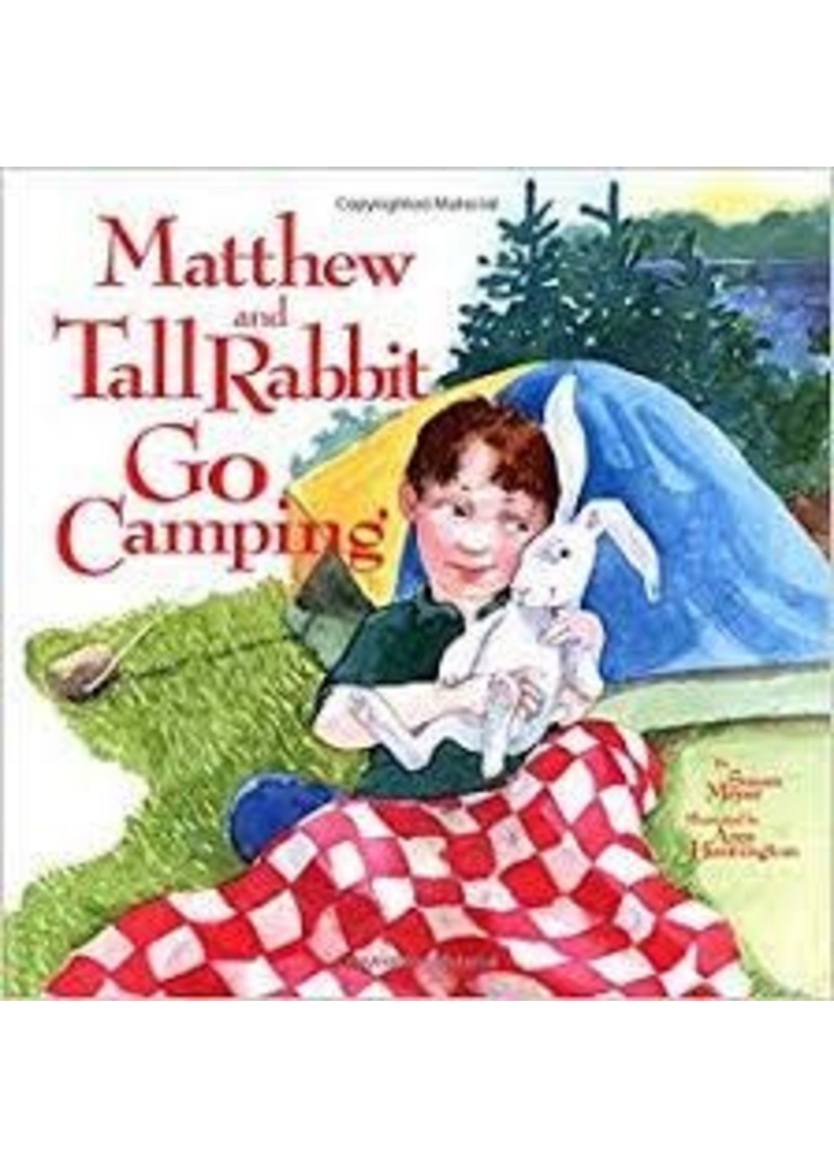 Down East Books Matthew and Tall Rabbit Go Camping