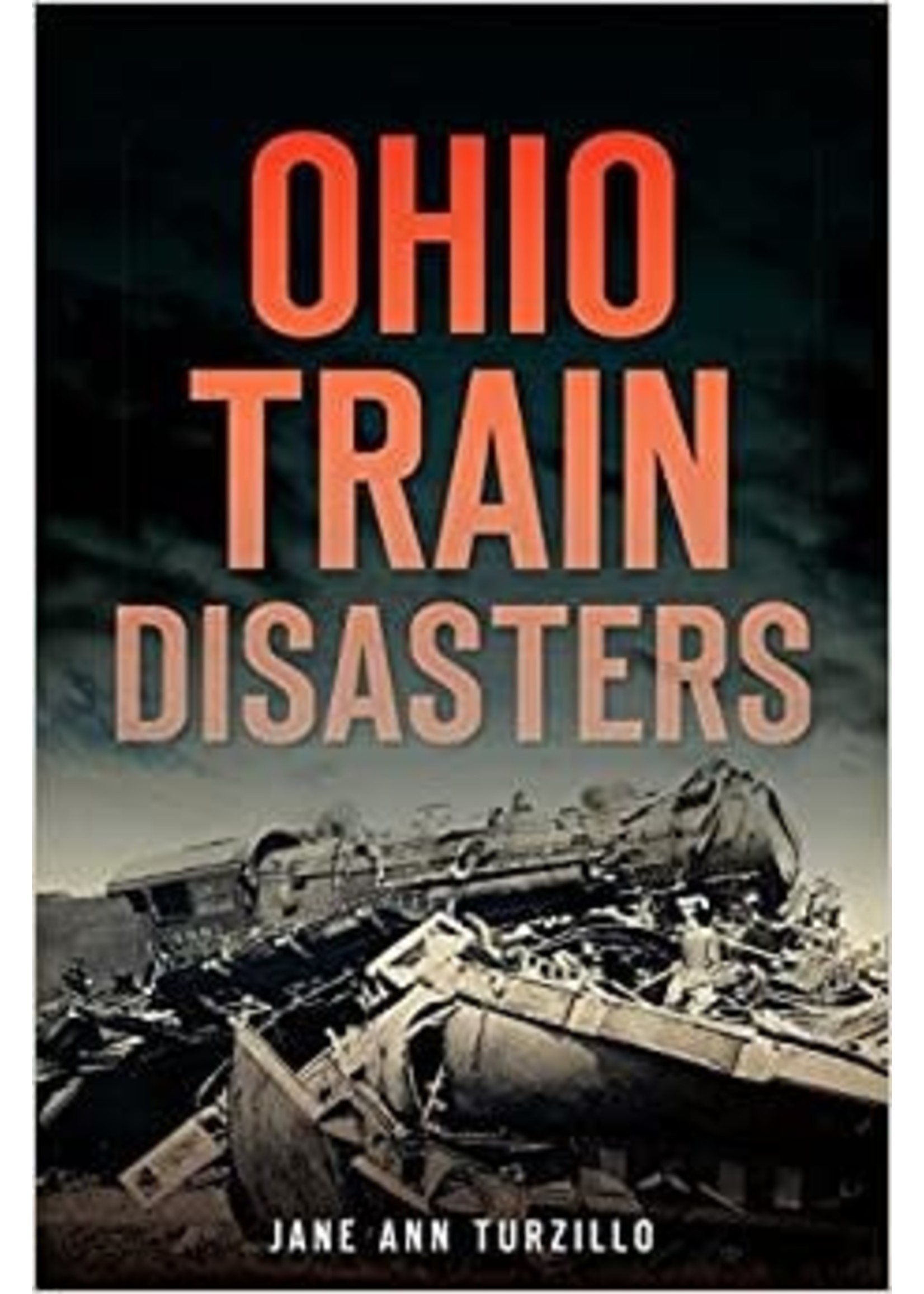 The History Press Ohio Train Disasters
