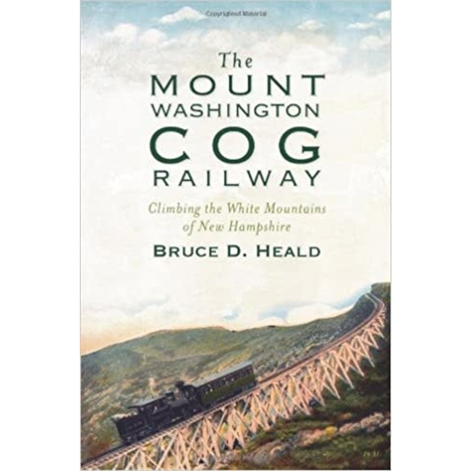 The History Press The Mount Washington Cog Railway