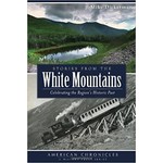The History Press Stories from the White Mountians