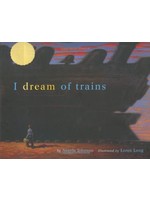 S&S Books for Young Readers I DREAM OF TRAINS