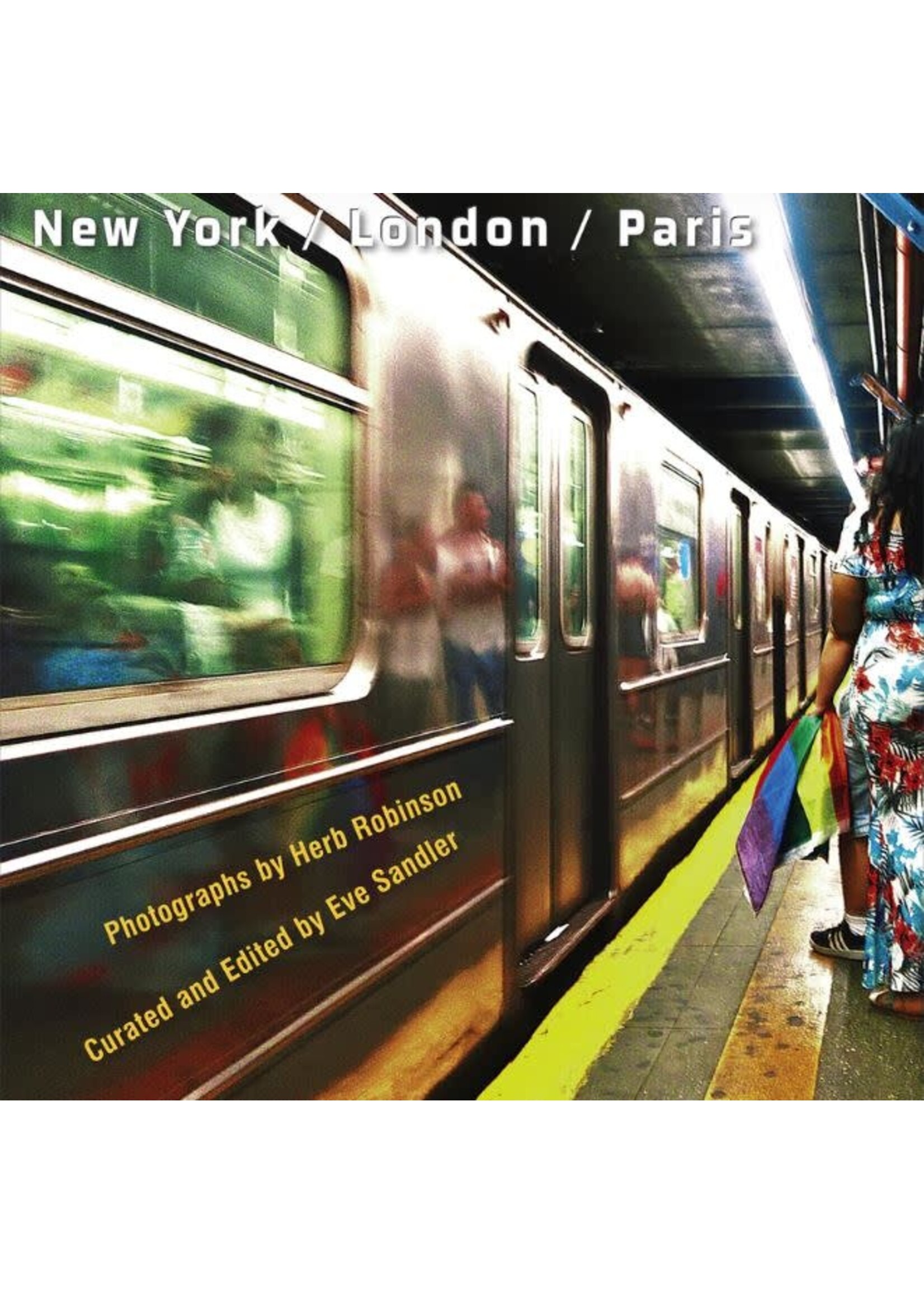 METRO / New York / London / Paris : Underground Portraits of Three Great Cities and Their People
