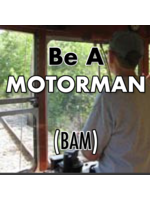 Be A Motorman