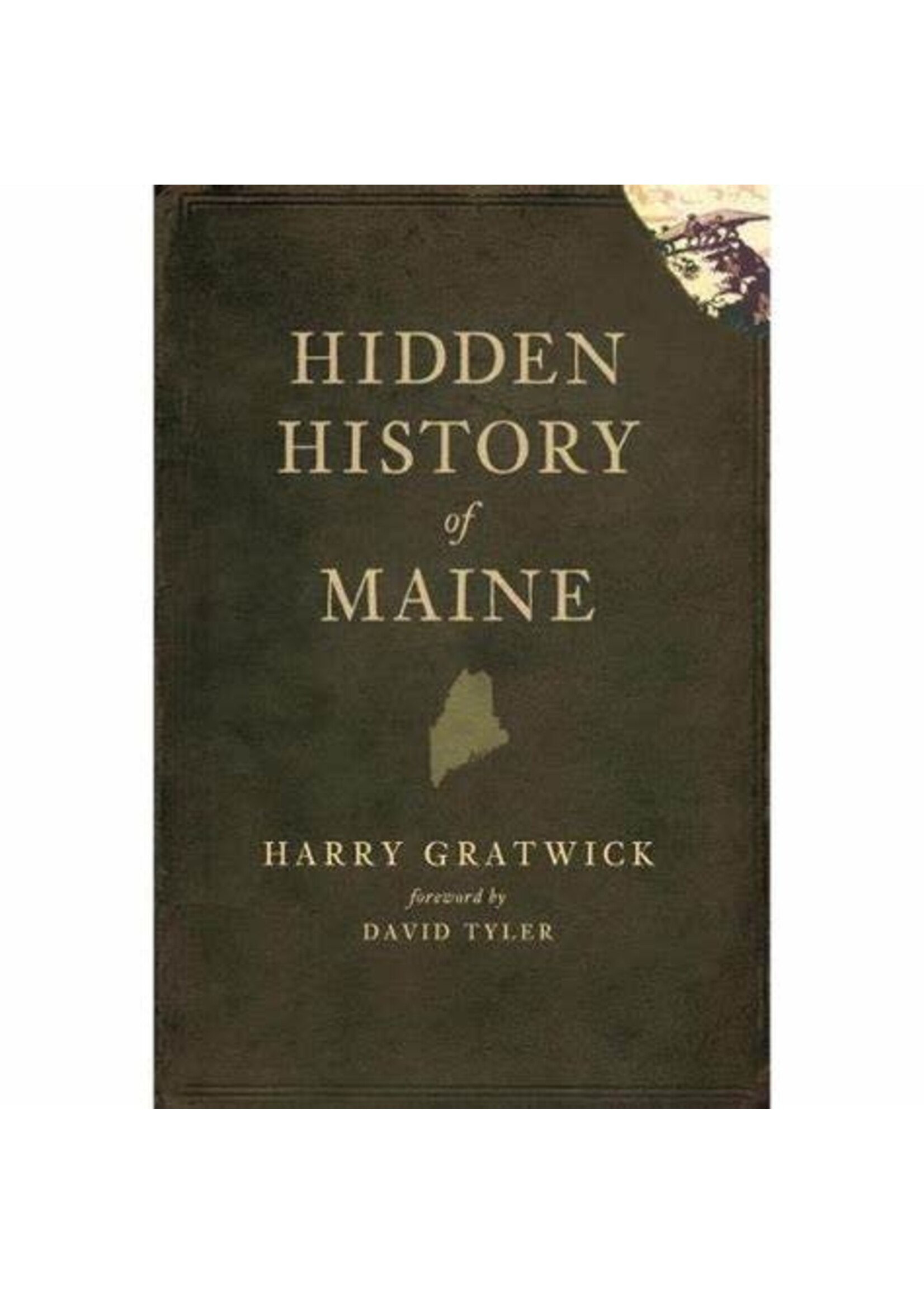 Hidden History Hidden History of Maine