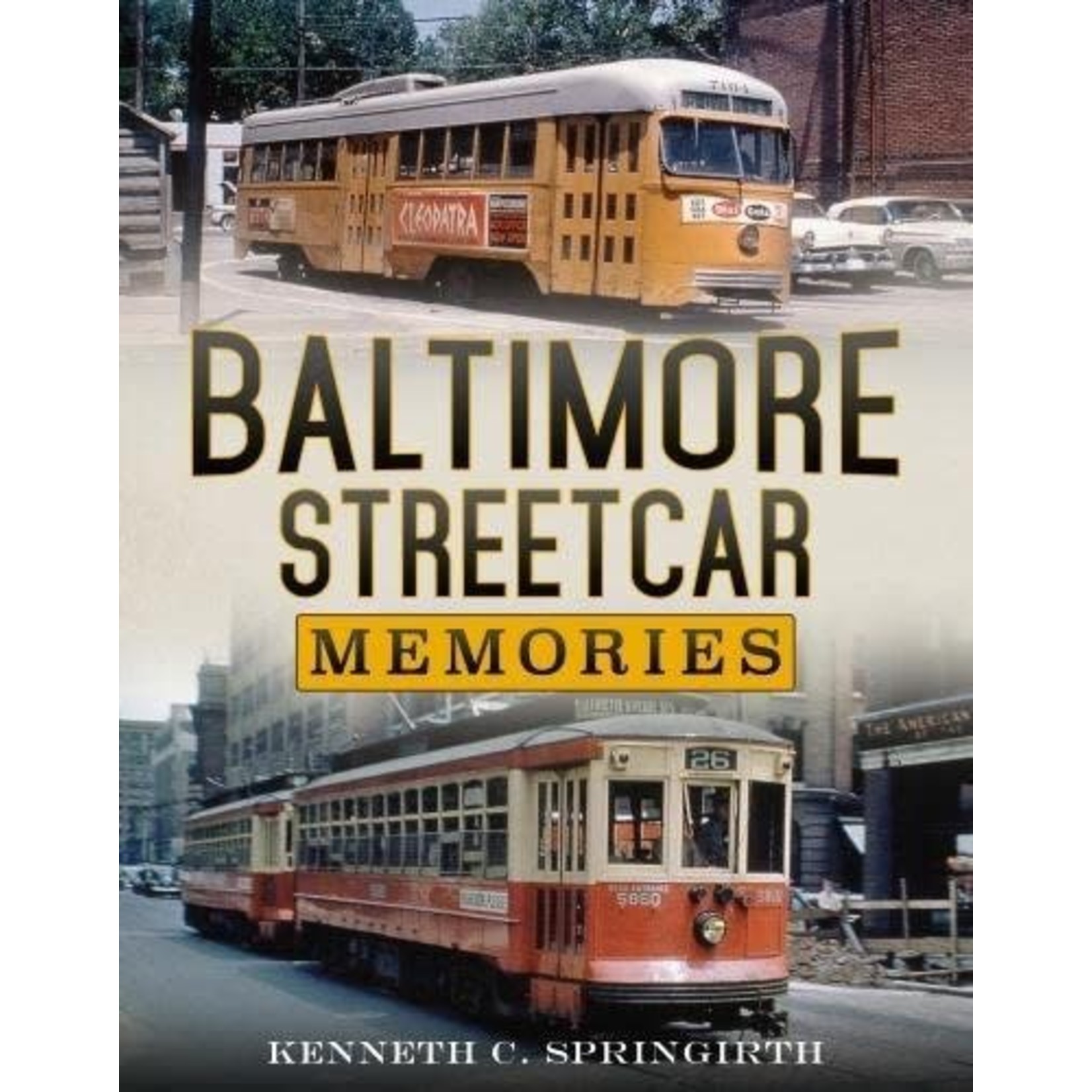 America Through Time Baltimore Streetcar Memories *SIGNED