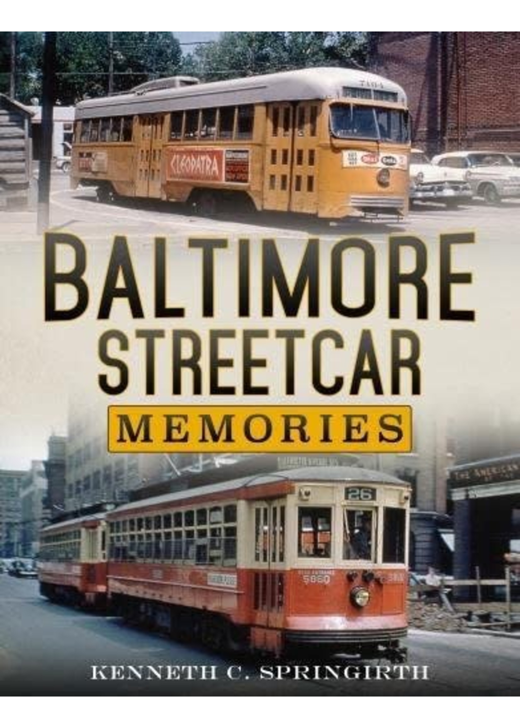 America Through Time Baltimore Streetcar Memories *SIGNED