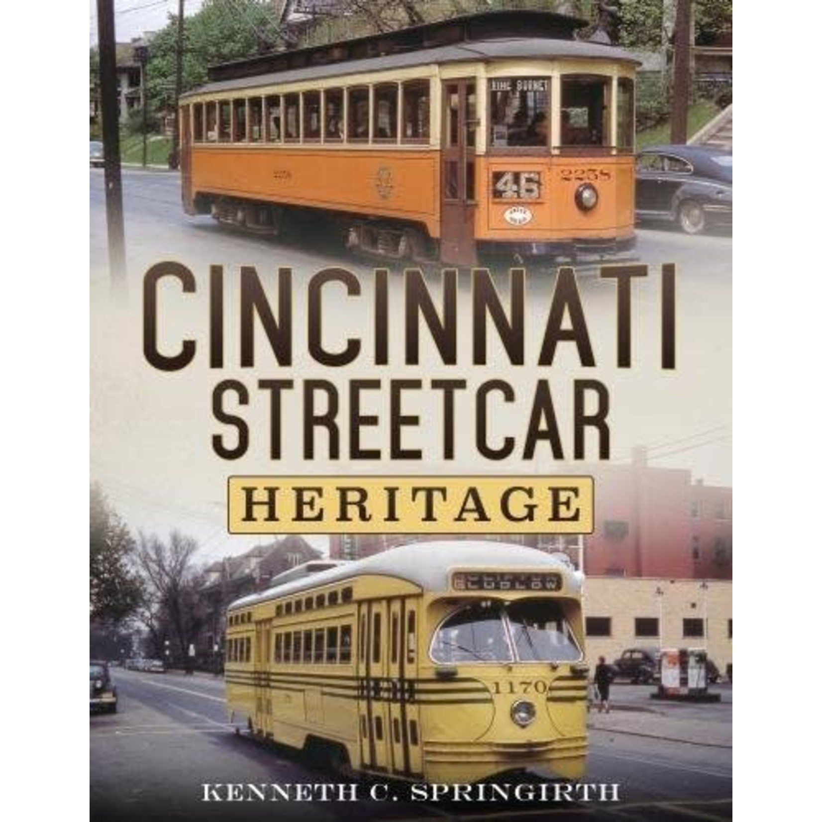 America Through Time Cincinnati Streetcar Heritage  *SIGNED