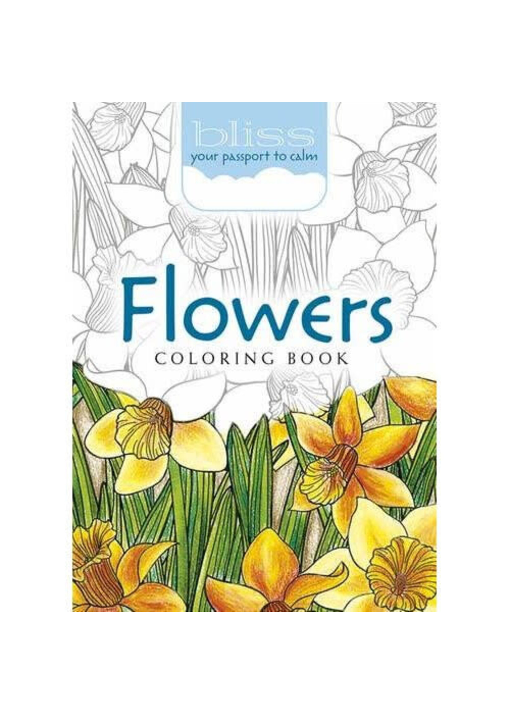 Bliss BLISS Flowers Coloring Book: Your Passport to Calm