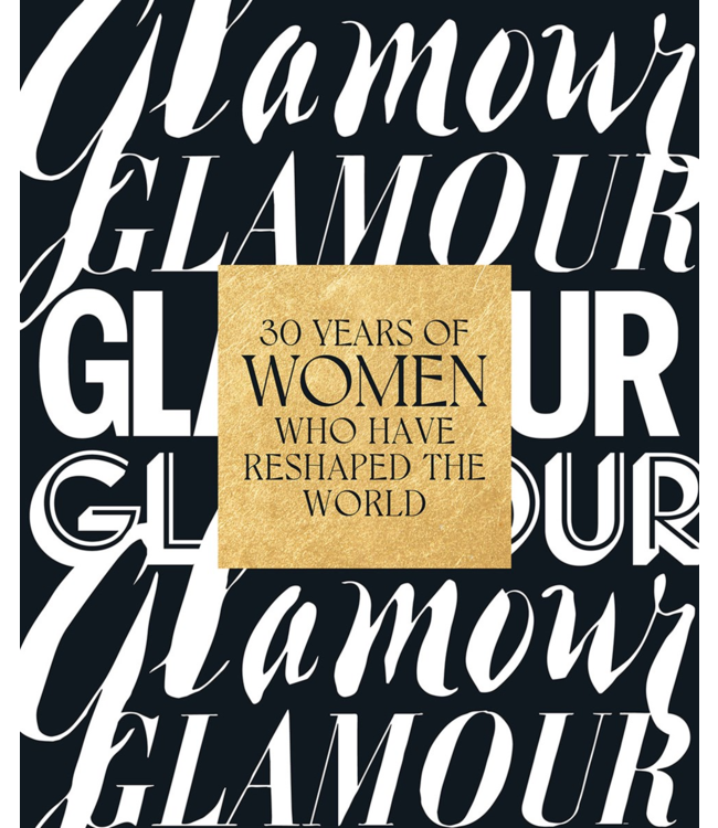 ABRAMS Glamour: 30 Years of Women Who Have Reshaped the World