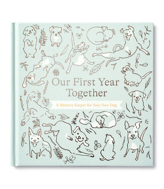 Our First Year Together: A Memory Keeper for Your New Dog