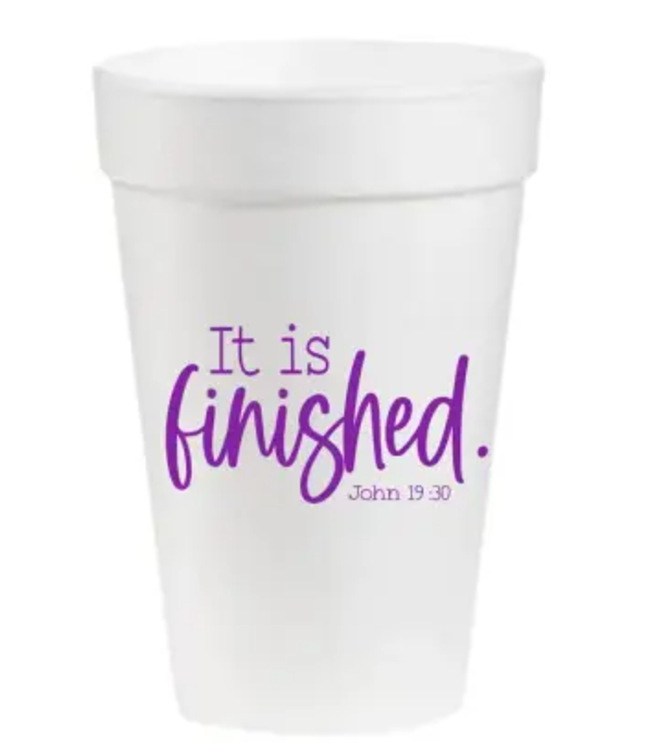 It is Finished Easter - 16oz Styrofoam Cups