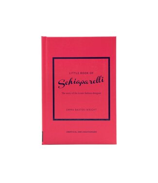 Little Book of Schiaparelli: The Story of the Iconic Fashion House