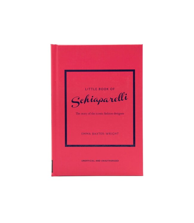 Little Book of Schiaparelli: The Story of the Iconic Fashion House