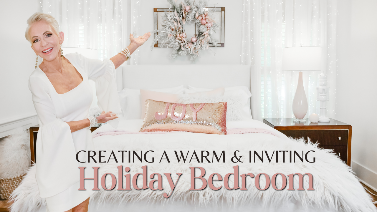 CREATING A WARM & INVITING HOLIDAY BEDROOM NOVEMBER 7
