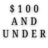 $100 AND UNDER