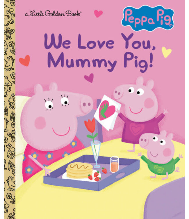 We Love You, Mummy Pig!