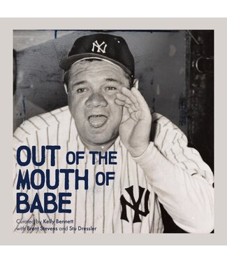 ABRAMS Out of the Mouth of Babe Babe Ruth on Life